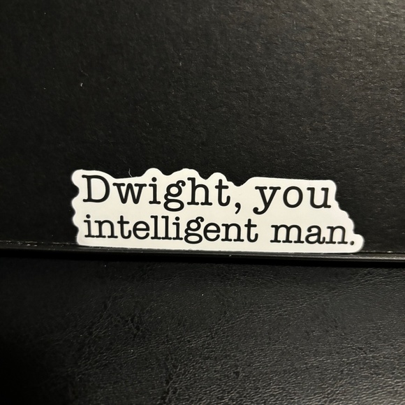 DWIGHT, YOU INTELLIGENT MAN QUOTE STICKER - Picture 1 of 1